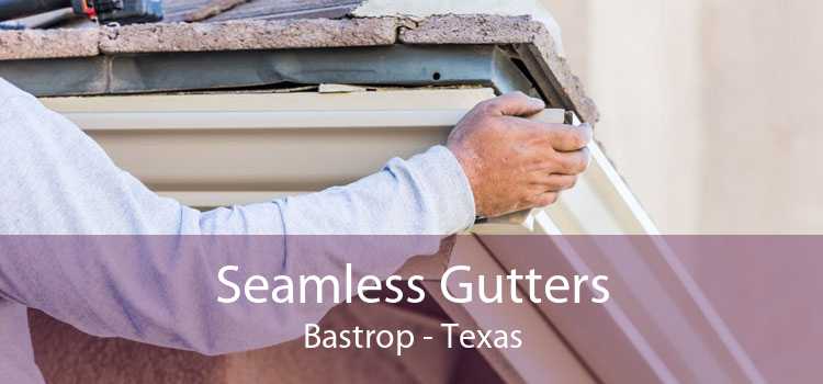 Seamless Gutters Bastrop - Texas