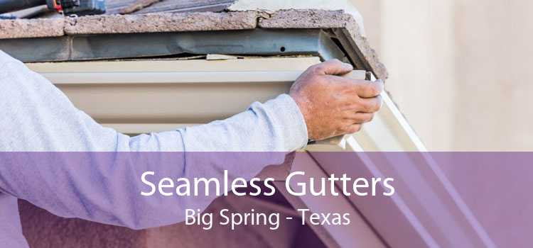Seamless Gutters Big Spring - Texas