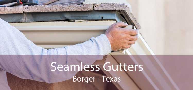 Seamless Gutters Borger - Texas