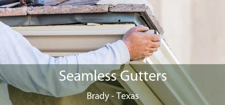 Seamless Gutters Brady - Texas