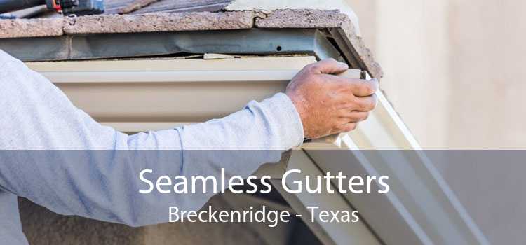 Seamless Gutters Breckenridge - Texas