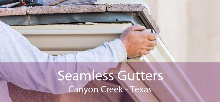 Seamless Gutters Canyon Creek - Texas