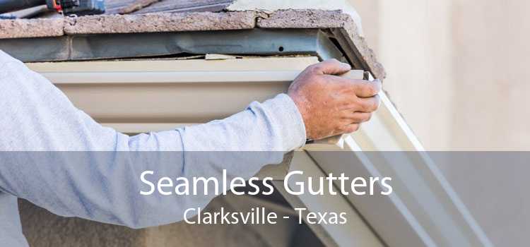 Seamless Gutters Clarksville - Texas