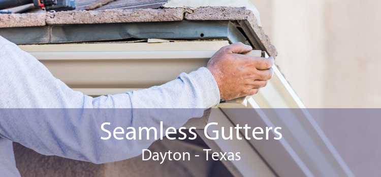 Seamless Gutters Dayton - Texas