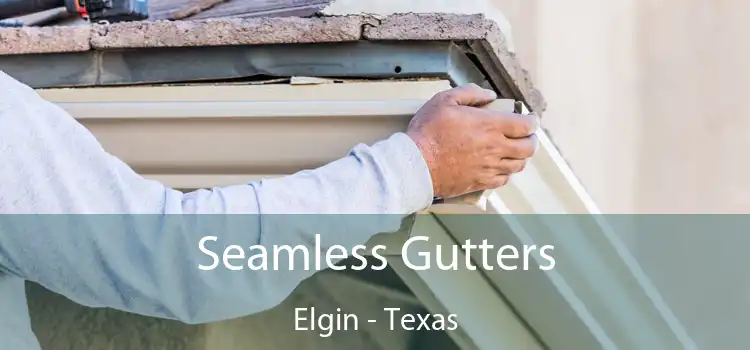 Seamless Gutters Elgin - Texas