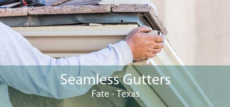 Seamless Gutters Fate - Texas