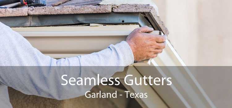 Seamless Gutters Garland - Texas