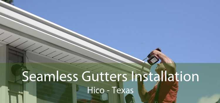 Seamless Gutters Installation Hico - Texas