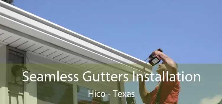 Seamless Gutters Installation Hico - Texas