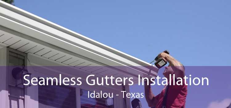 Seamless Gutters Installation Idalou - Texas