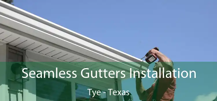 Seamless Gutters Installation Tye - Texas