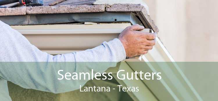 Seamless Gutters Lantana - Texas