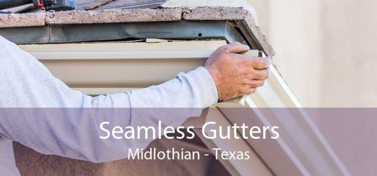 Seamless Gutters Midlothian - Texas
