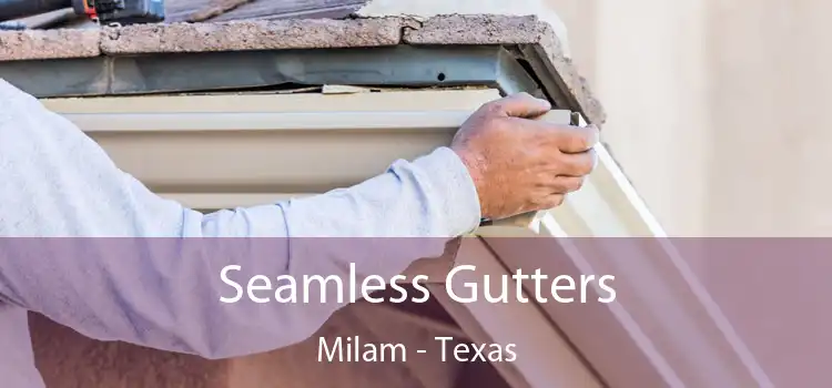 Seamless Gutters Milam - Texas