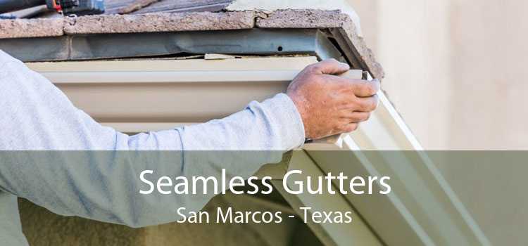 Seamless Gutters San Marcos - Texas