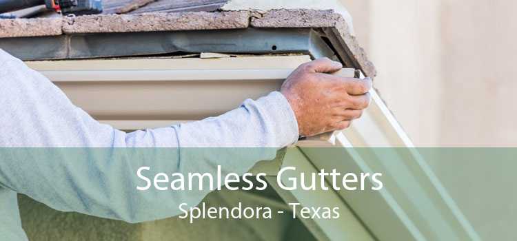 Seamless Gutters Splendora - Texas