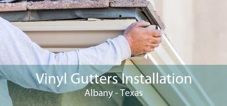 Vinyl Gutters Installation Albany - Texas