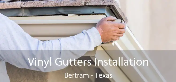 Vinyl Gutters Installation Bertram - Texas