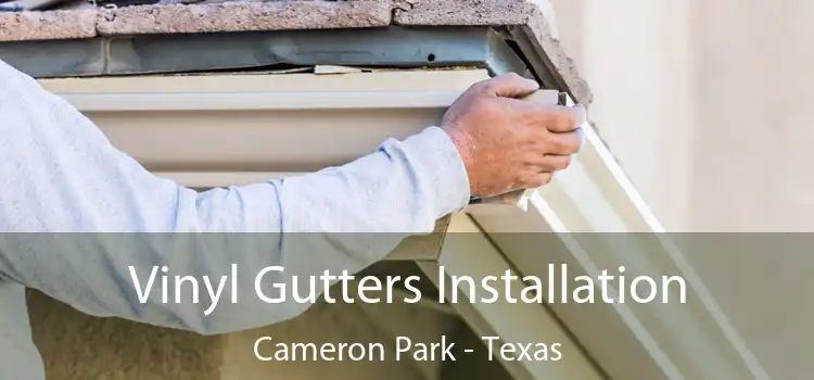 Vinyl Gutters Installation Cameron Park - Texas