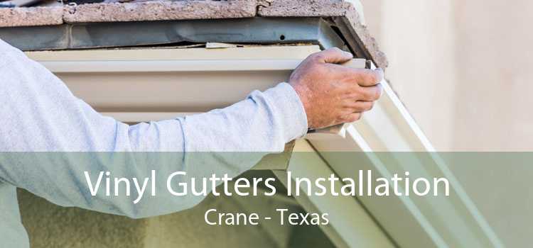 Vinyl Gutters Installation Crane - Texas