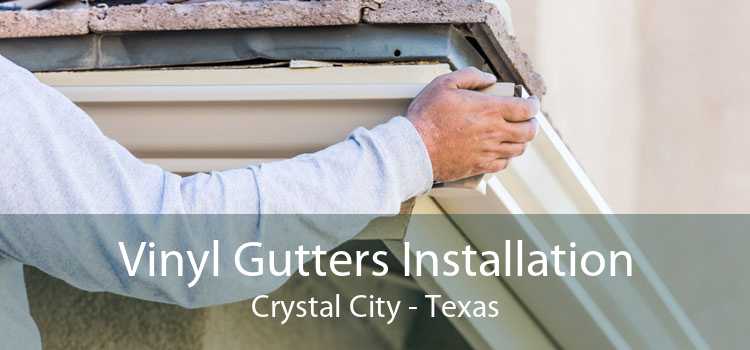 Vinyl Gutters Installation Crystal City - Texas