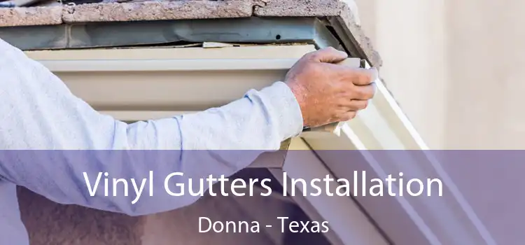 Vinyl Gutters Installation Donna - Texas