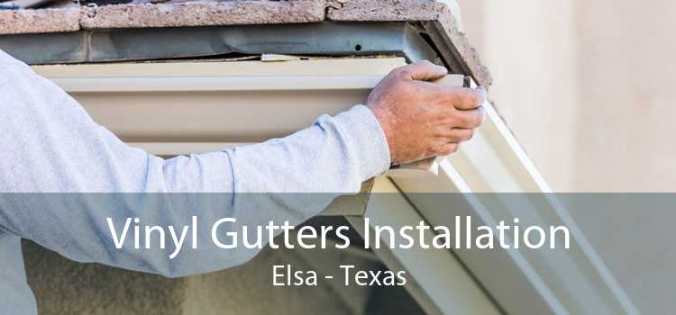Vinyl Gutters Installation Elsa - Texas