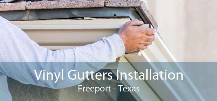 Vinyl Gutters Installation Freeport - Texas