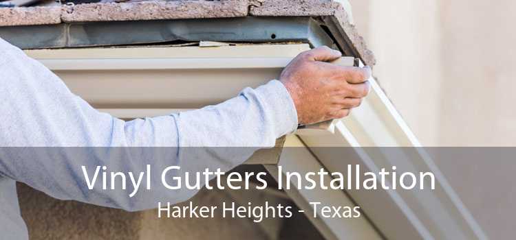 Vinyl Gutters Installation Harker Heights - Texas