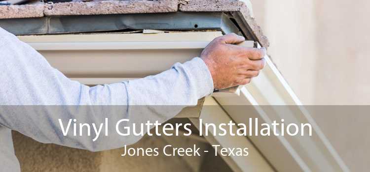 Vinyl Gutters Installation Jones Creek - Texas