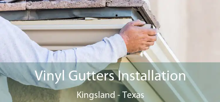 Vinyl Gutters Installation Kingsland - Texas