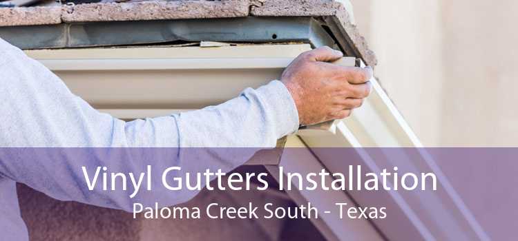 Vinyl Gutters Installation Paloma Creek South - Texas