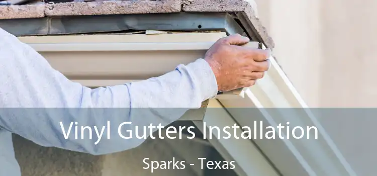 Vinyl Gutters Installation Sparks - Texas